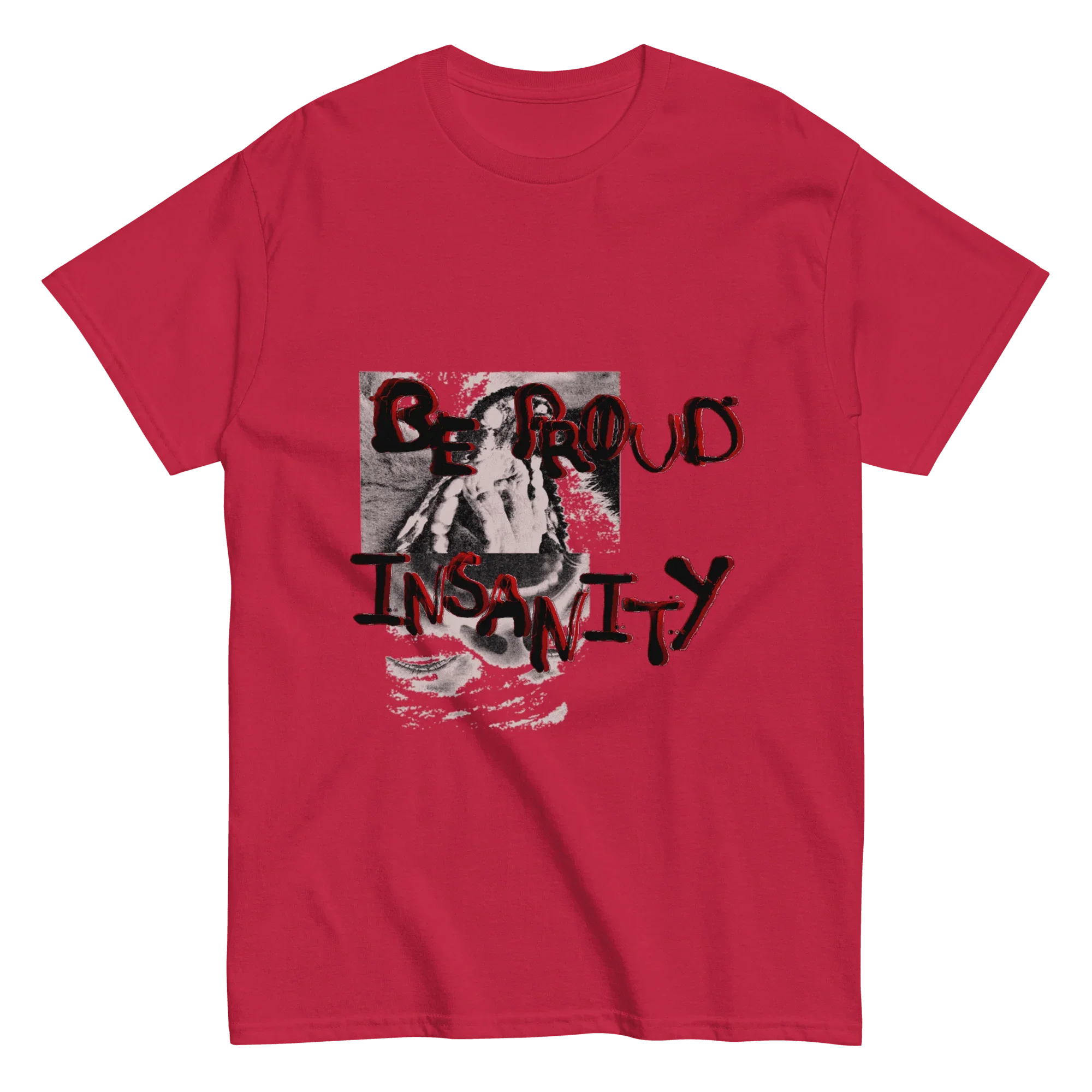 5734958374958734598 - BE PROUD OF INSANITY
